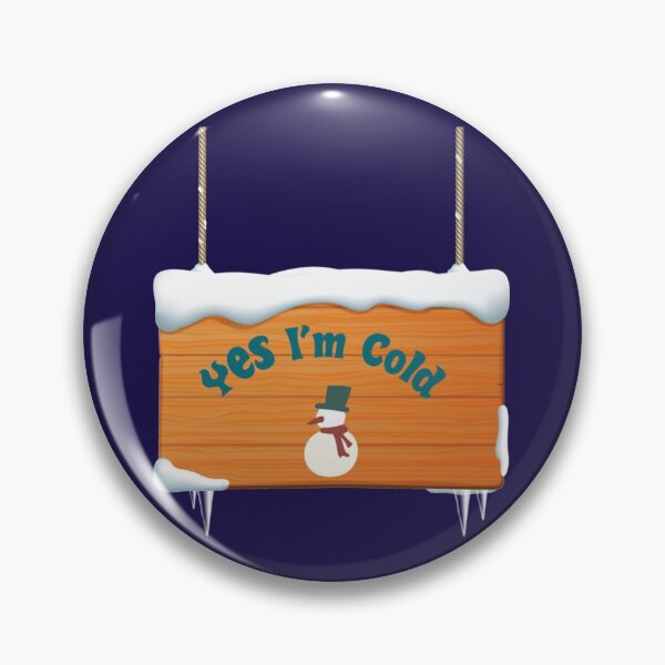 Item preview, Yes I_m Cold Me 24 7    designed and sold by ALAJOS-SHOP.