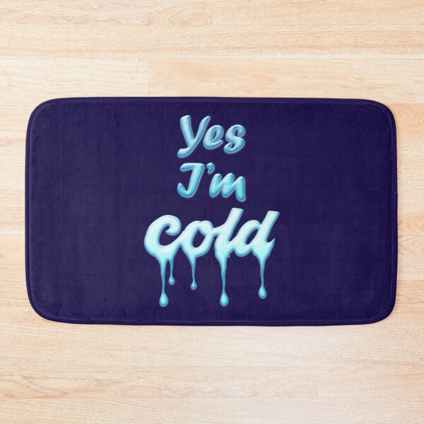Item preview, Yes I_m Cold Me 24 7 Funny Quote   designed and sold by ALAJOS-SHOP.