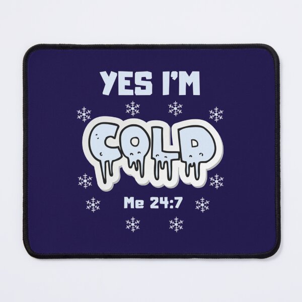 Item preview, Yes i_m cold me 24 7 women funny quote mens yes im cold designed and sold by ALAJOS-SHOP.