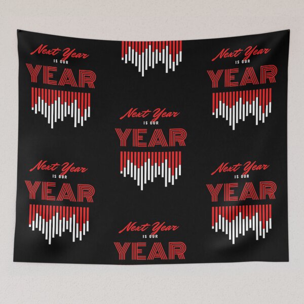 Item preview, Next Year is Our Year designed and sold by F1TwoTee.