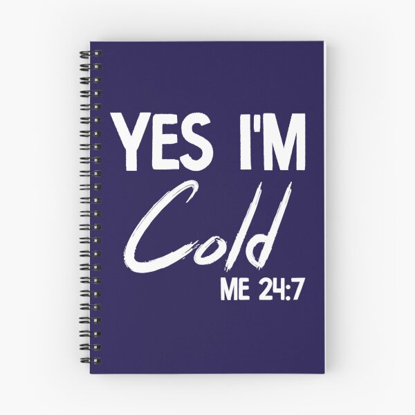 Item preview, Yes I_m Cold Me 247 Funny Always Freezing Sarcastic Cold   designed and sold by ALAJOS-SHOP.