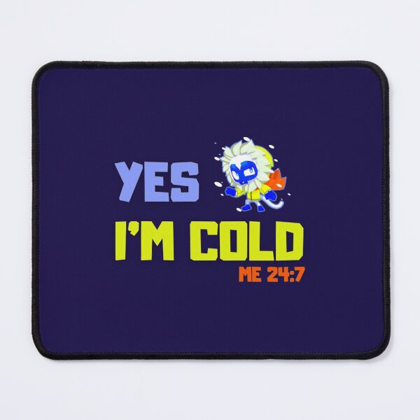 Item preview, Yes Im cold kids designed and sold by ALAJOS-SHOP.