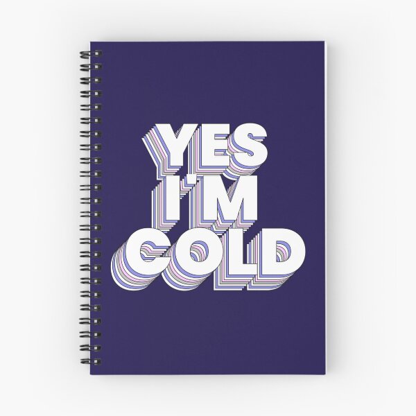 Item preview, yes im cold me 24 7 Funny   designed and sold by ALAJOS-SHOP.