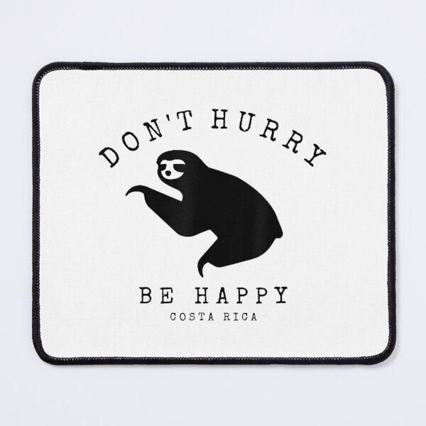 Item preview, Don't Hurry Be Happy Costa Rica Sloth designed and sold by andrewbrian.
