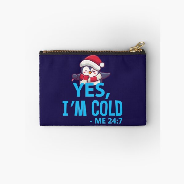 Item preview, yes im cold me 24 7 yes i_m cold   designed and sold by ALAJOS-SHOP.