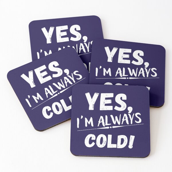 Item preview, Yes Im cold me 247       designed and sold by ALAJOS-SHOP.