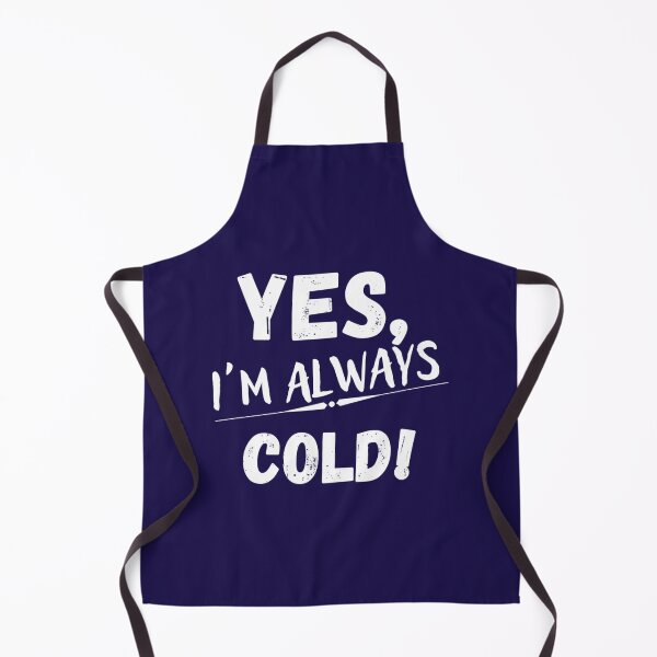 Item preview, Yes Im cold me 247       designed and sold by ALAJOS-SHOP.