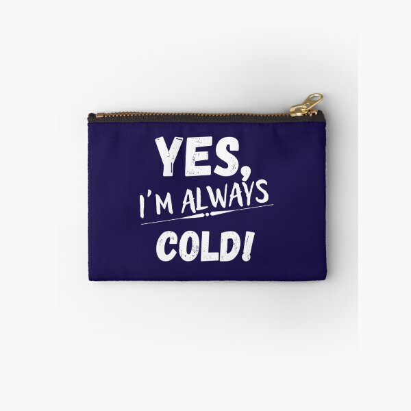 Item preview, Yes Im cold me 247       designed and sold by ALAJOS-SHOP.
