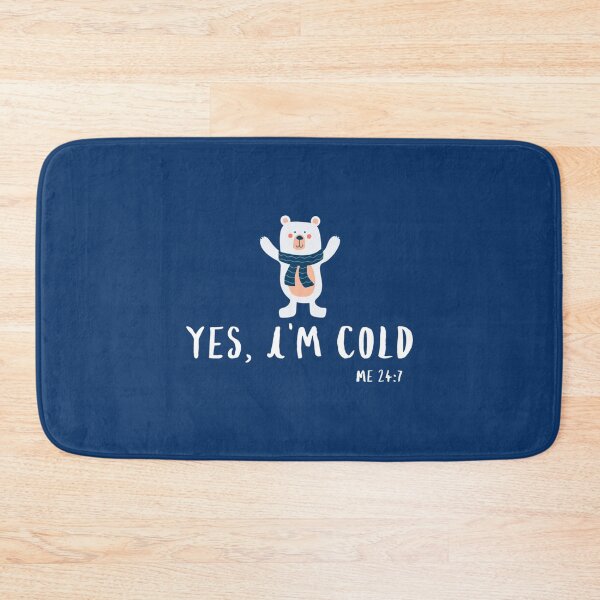 Item preview, Yes Im cold me 247      designed and sold by ALAJOS-SHOP.