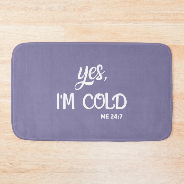 Item preview, Yes Im cold me 247 OFFICIEL     designed and sold by ALAJOS-SHOP.