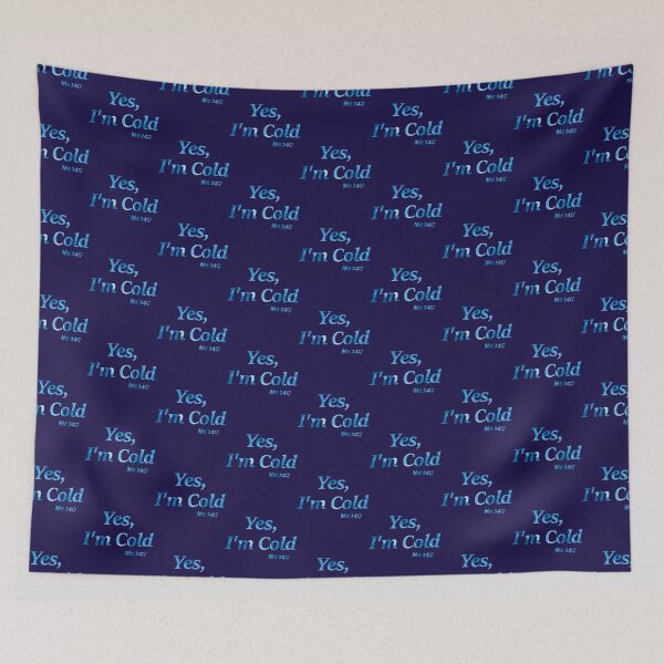 Item preview, Yes, I_m Cold.   designed and sold by ALAJOS-SHOP.