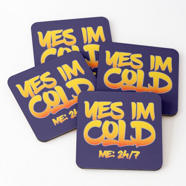Item preview, Funny yes im cold me 24 7, yes im always freezing, humor, humourous, sarcasm, birthday, birthdays, s designed and sold by ALAJOS-SHOP.