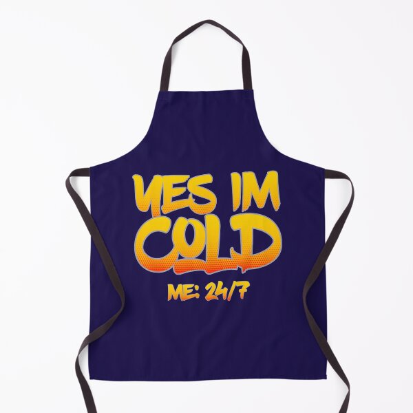 Item preview, Funny yes im cold me 24 7, yes im always freezing, humor, humourous, sarcasm, birthday, birthdays, s designed and sold by ALAJOS-SHOP.