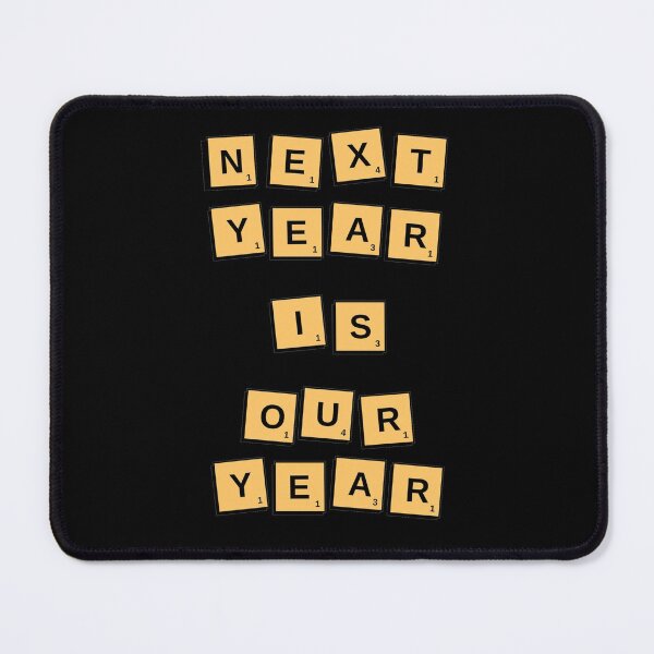 Item preview, Next Year is Our Year (2) designed and sold by F1TwoTee.