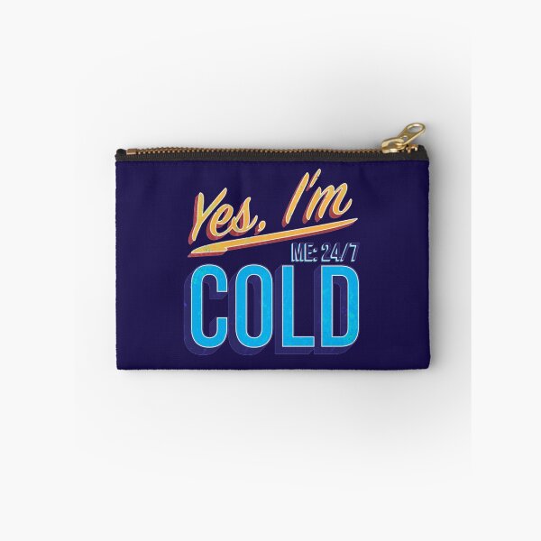 Item preview, Yes I_m Cold - Me 24 7 - funny always freezing      designed and sold by ALAJOS-SHOP.