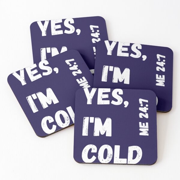 Item preview, Yes I’m Cold Me 247    designed and sold by ALAJOS-SHOP.