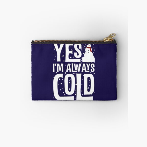 Item preview, Yes Im Cold  24 7 Funny Sarcastic Quote                designed and sold by ALAJOS-SHOP.