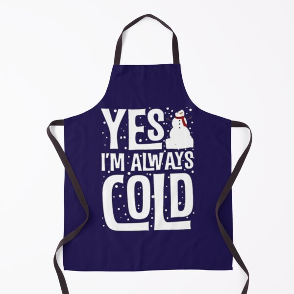 Item preview, Yes Im Cold  24 7 Funny Sarcastic Quote                designed and sold by ALAJOS-SHOP.