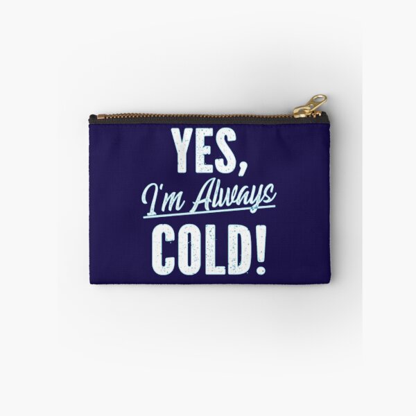 Item preview, Yes Im Cold  24 7 Funny Sarcastic Quote            designed and sold by ALAJOS-SHOP.