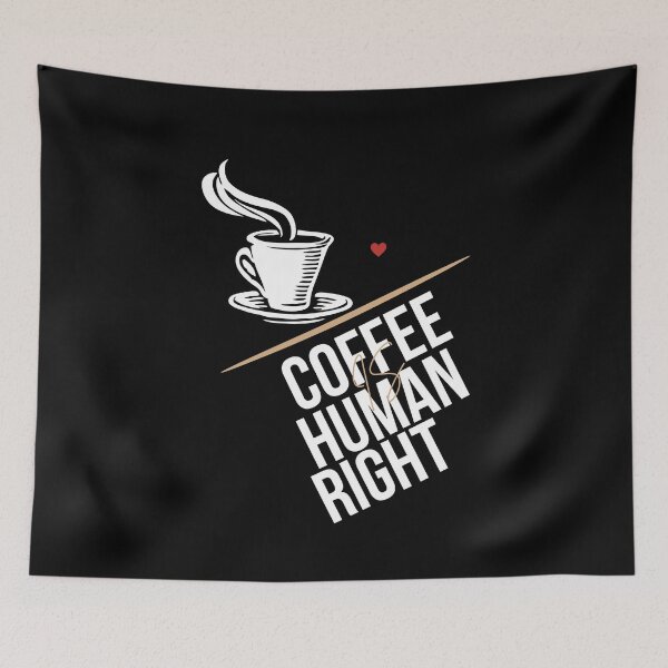 Item preview, coffee is a human right designed and sold by Oelaryf.