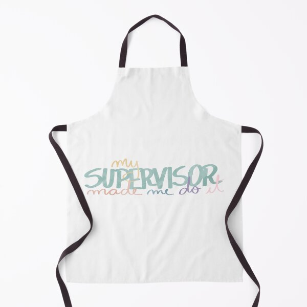 Item preview, My supervisor made me do it designed and sold by PhDoer.