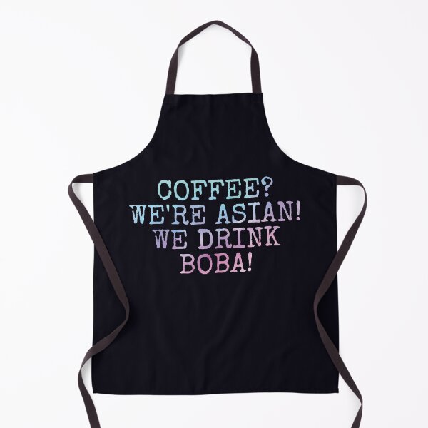 Item preview, Coffee? We're Asian! We drink boba! Bubble tea designed and sold by SweetLog.