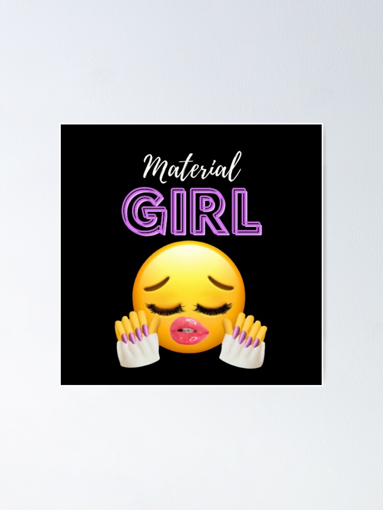 "Material Girl with emoji white version" Poster for Sale by lasukira