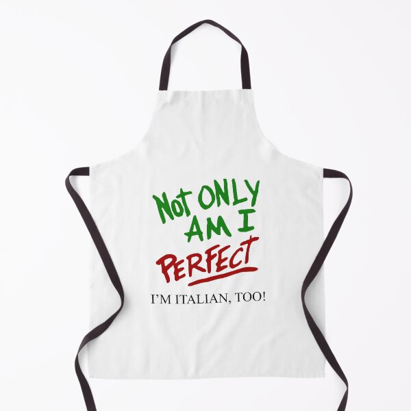 Item preview, Not only am I perfect I'm Italian too designed and sold by JohnGrandon.