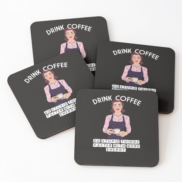 Item preview, Drink Coffee - Do Stupid Things Faster designed and sold by coffeeandsass.