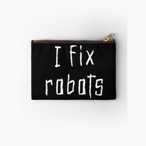 Item preview, I Fix Robots Robot Repairman designed and sold by kenix73.