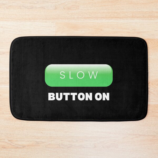 Item preview, Slow Button On 3 designed and sold by F1TwoTee.