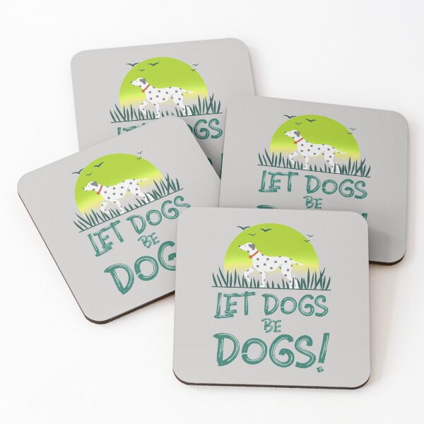 Item preview, Let Dogs Be Dogs! (Dalmatian) designed and sold by kookycomet.