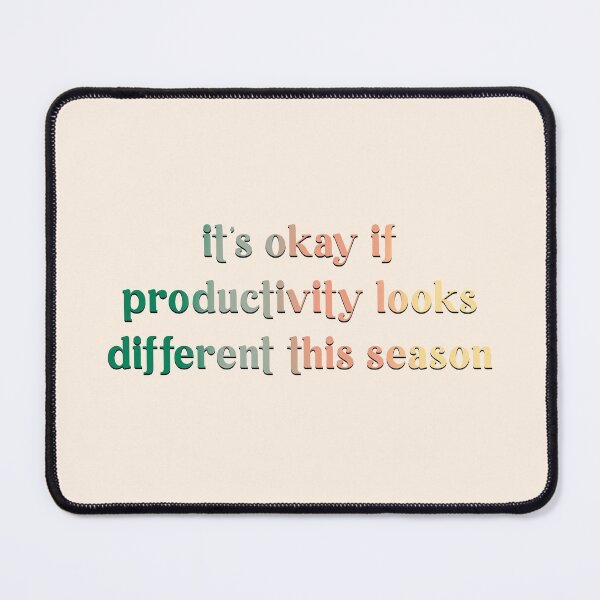 Item preview, it’s okay if productivity looks different this season designed and sold by morgananjos.