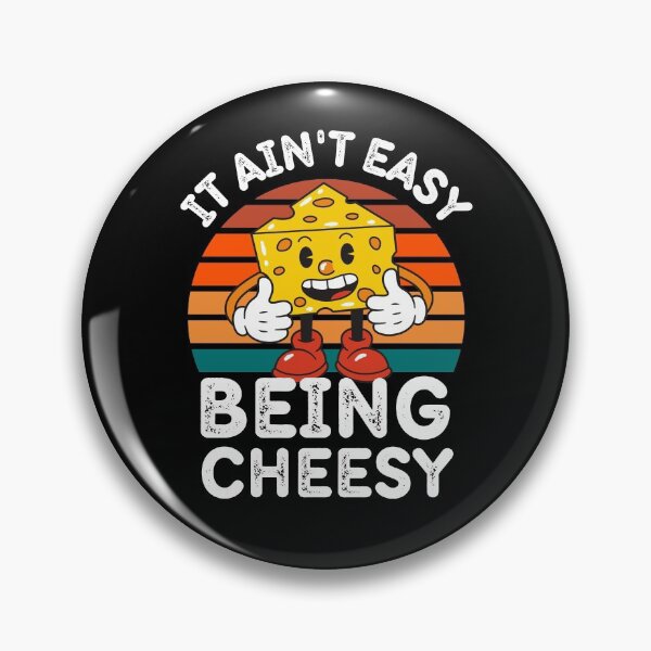 Item preview, It Ain't Easy Being Cheesy Cheesy Wisdom for Cheese Lovers designed and sold by RGRamsey.