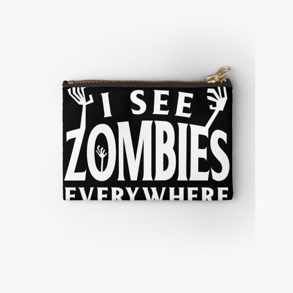 Item preview, I see zombies everywhere designed and sold by pnkpopcorn.