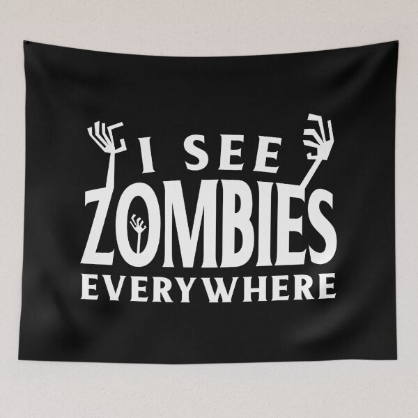 Item preview, I see zombies everywhere designed and sold by pnkpopcorn.