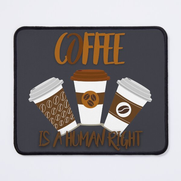 Item preview, Coffee Is A Human Right designed and sold by JAFEart.