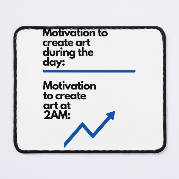 Item preview, Motivation to Create Art designed and sold by Awkward-Ginger.