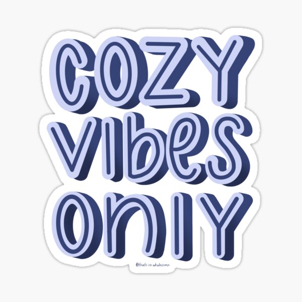 Item preview, Cosy Vibes Only - Aufkleber designed and sold by TSWholesome.