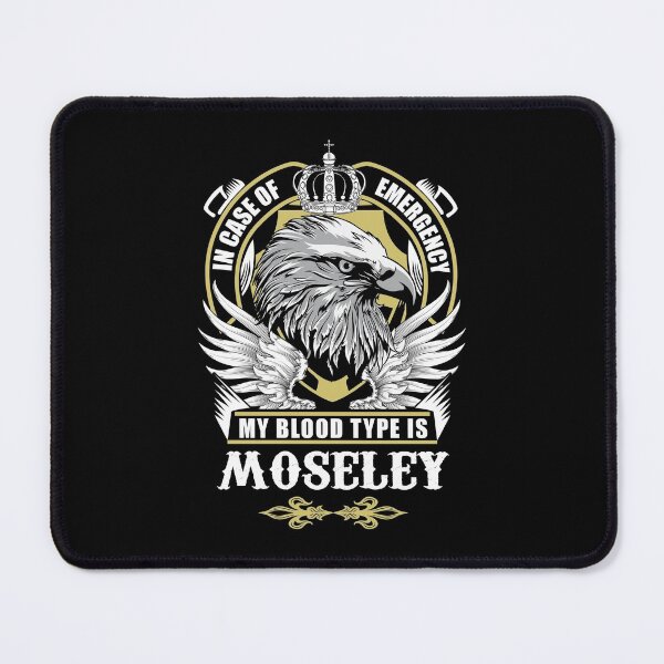 Item preview, Moseley Name T Shirt - In Case Of Emergency My Blood Type Is Moseley Gift Item Tee designed and sold by geniajmk13.