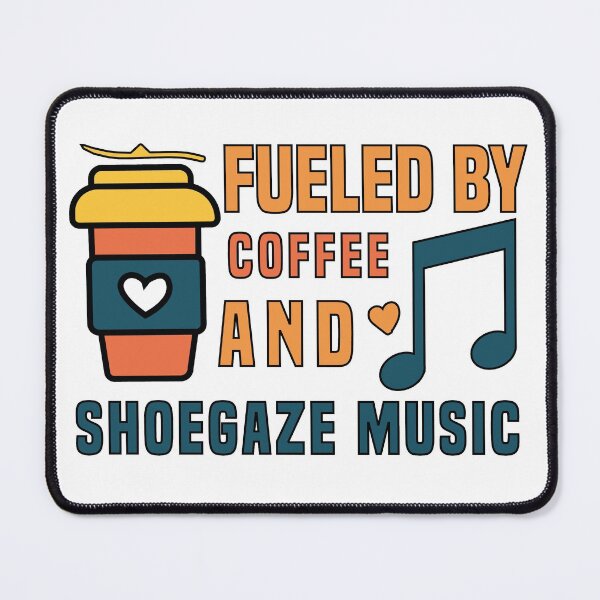 Item preview, fueled by coffee and shoegaze music designed and sold by Shorim.