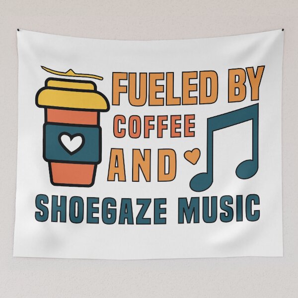 Item preview, fueled by coffee and shoegaze music designed and sold by Shorim.
