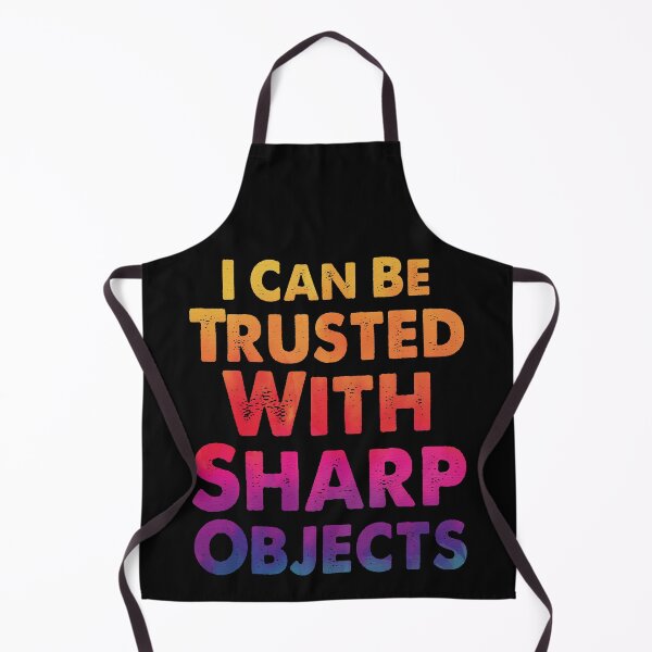 Item preview, Funny I can Be Trusted With Sharp Objects | Very Funny designed and sold by YAHIA-14.