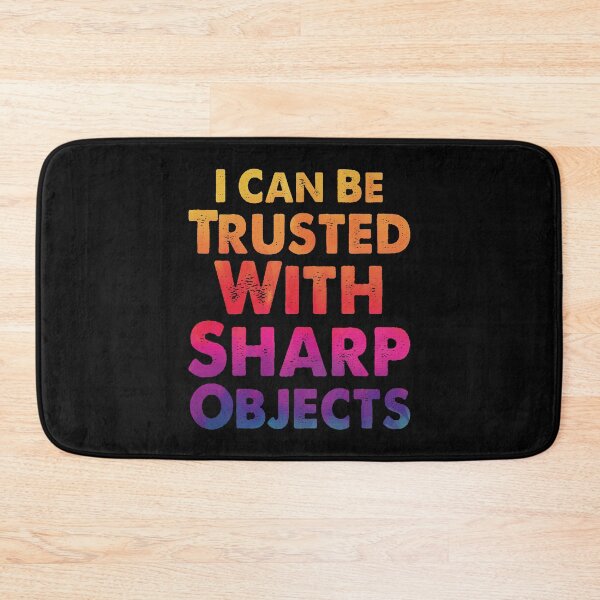 Item preview, Funny I can Be Trusted With Sharp Objects | Very Funny designed and sold by YAHIA-14.
