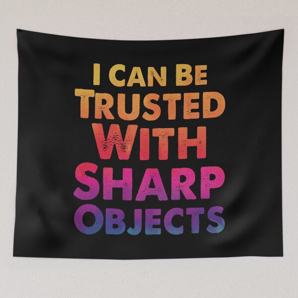 Item preview, Funny I can Be Trusted With Sharp Objects | Very Funny designed and sold by YAHIA-14.