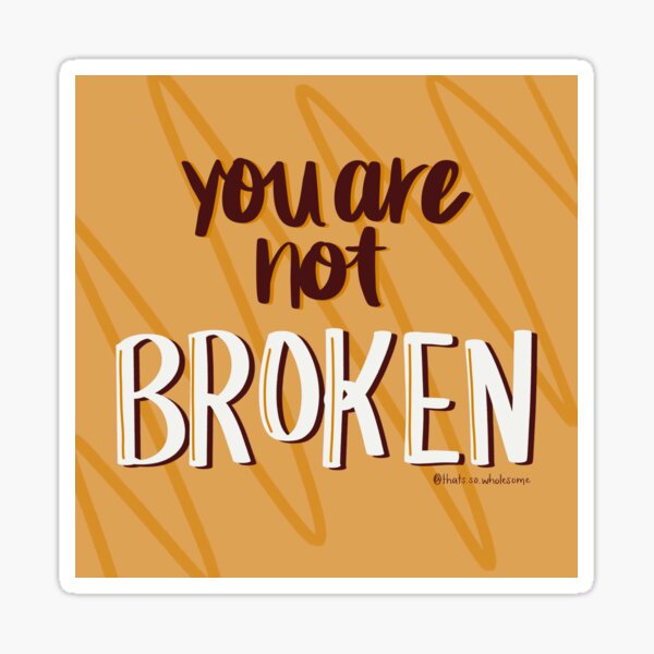 Item preview, Du bist nicht kaputt - Sticker designed and sold by TSWholesome.