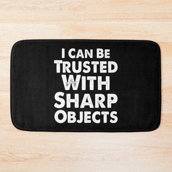 Item preview, Funny I can Be Trusted With Sharp Objects | Very Funny designed and sold by YAHIA-14.