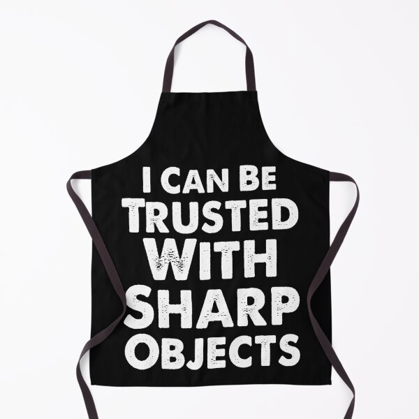 Item preview, Funny I can Be Trusted With Sharp Objects | Very Funny designed and sold by YAHIA-14.