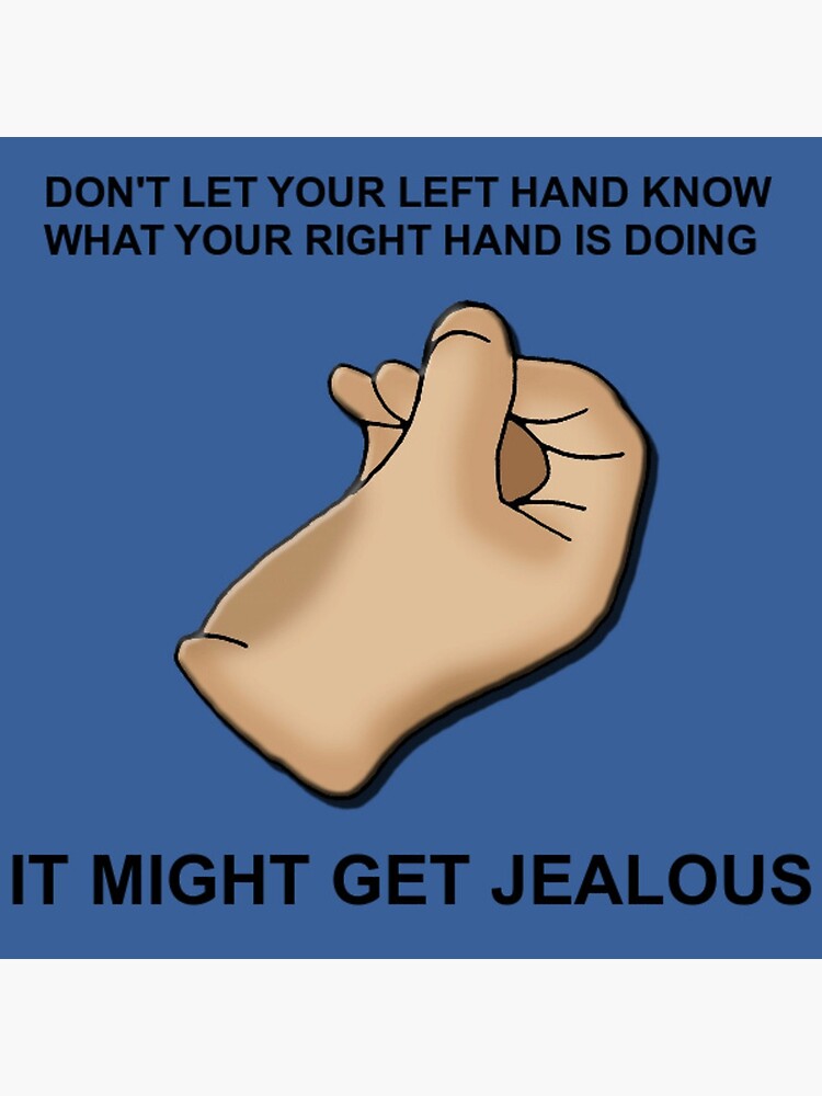 dirty-joke-1-don-t-let-your-left-hand-know-what-your-right-hand-is