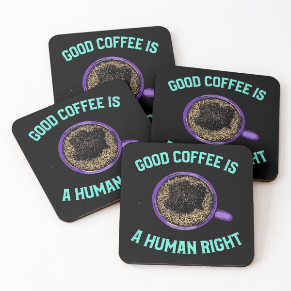 Item preview, Good Coffee Is A Human Right designed and sold by Crazy Crow.